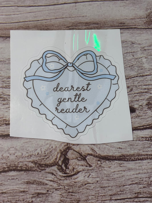 Dearest gentle reader